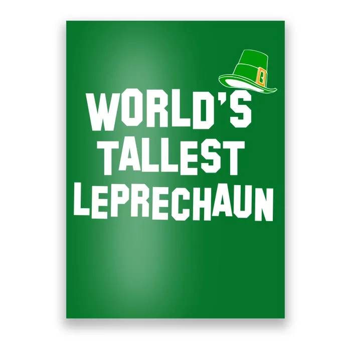 World's Tallest Leprechaun Funny St Patricks Day Poster