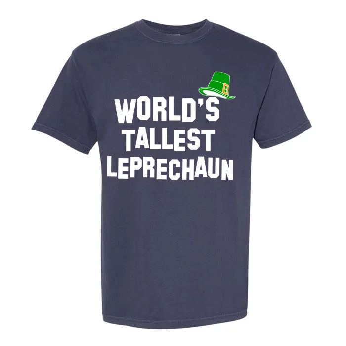 World's Tallest Leprechaun Funny St Patricks Day Garment-Dyed Heavyweight T-Shirt