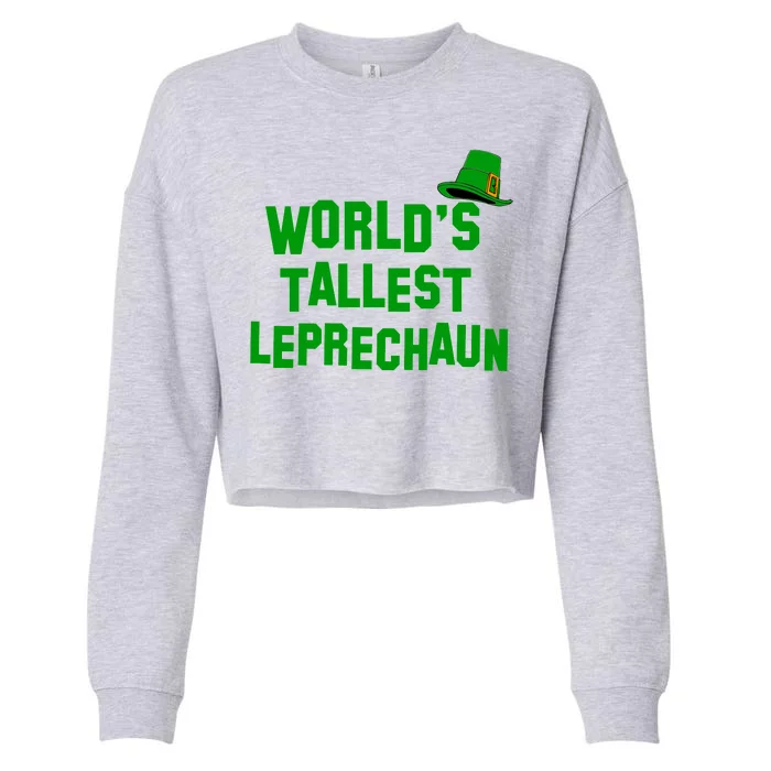 World's Tallest Leprechaun Funny St Patricks Day Cropped Pullover Crew