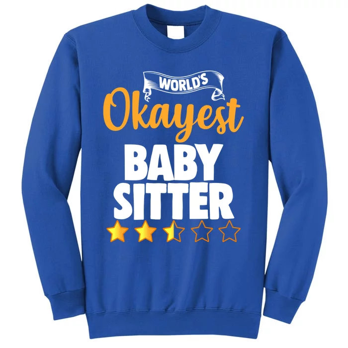 World's Okayest Sitter Funny Gift Sweatshirt