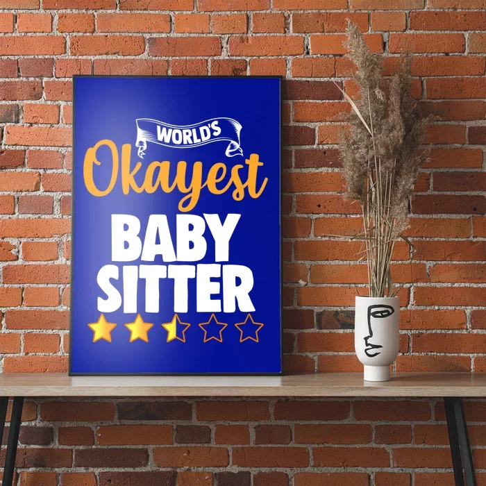 World's Okayest Sitter Funny Gift Poster