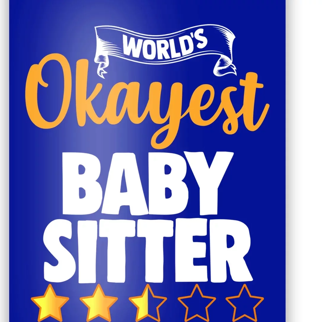 World's Okayest Sitter Funny Gift Poster