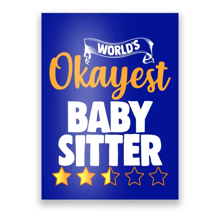 World's Okayest Sitter Funny Gift Poster