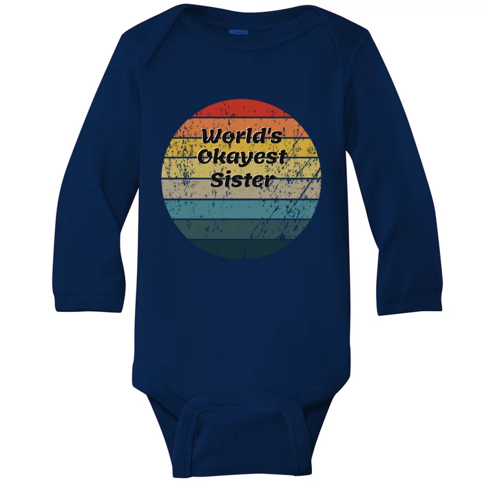 World's Okayest Sister Vintage Sunset 60s 70s Funny Gift Baby Long Sleeve Bodysuit