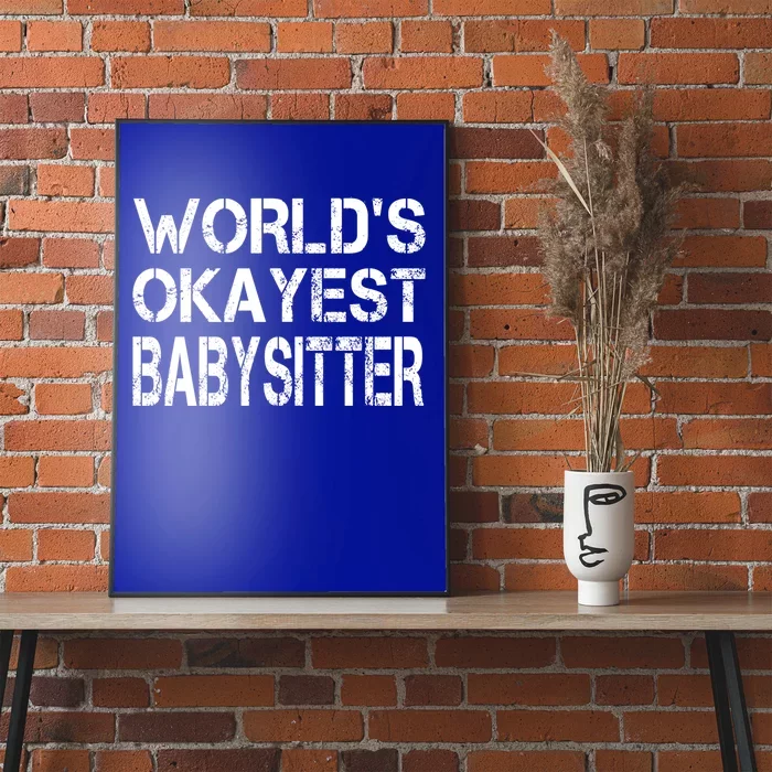 World's Okayest Sitter Gift Poster