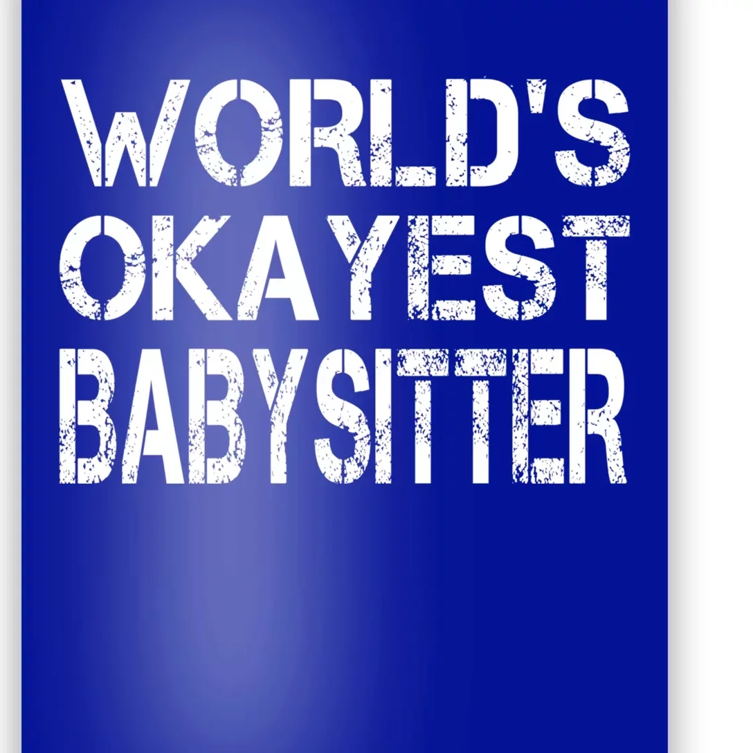 World's Okayest Sitter Gift Poster