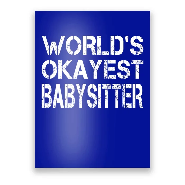 World's Okayest Sitter Gift Poster