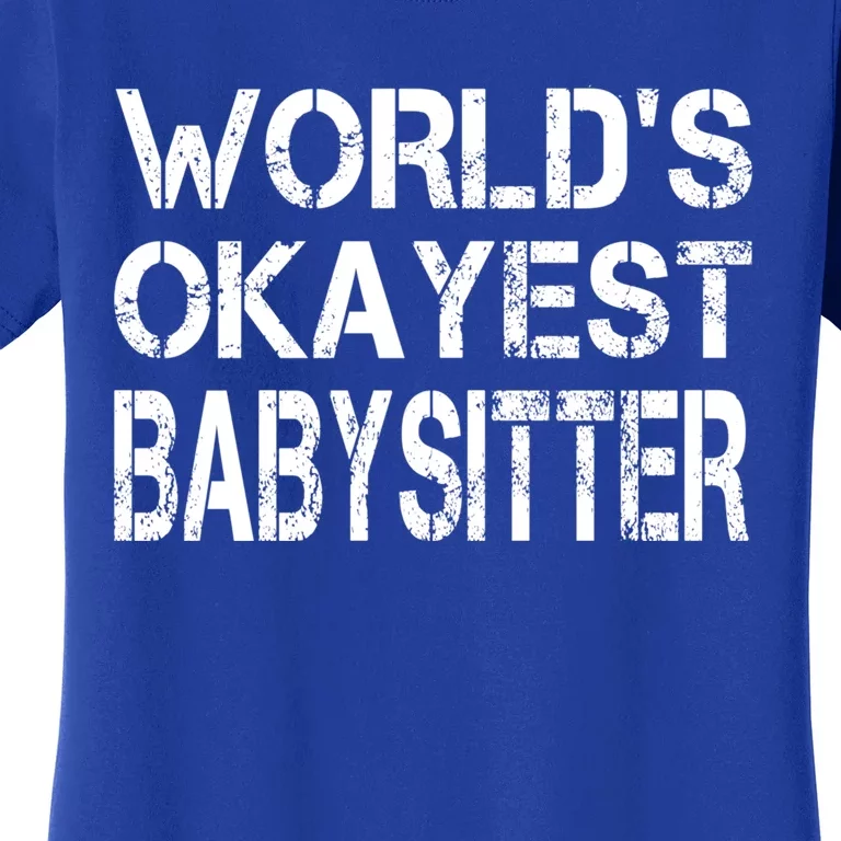 World's Okayest Sitter Gift Women's T-Shirt