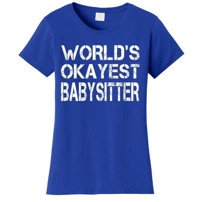 World's Okayest Sitter Gift Women's T-Shirt