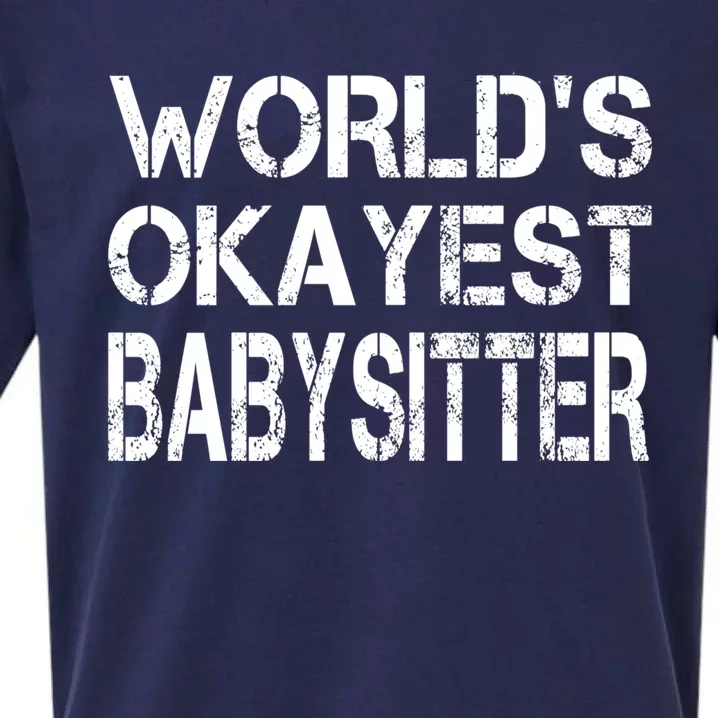 World's Okayest Sitter Gift Sueded Cloud Jersey T-Shirt