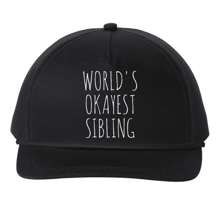 Worlds Okayest Sibling Snapback Five-Panel Rope Hat