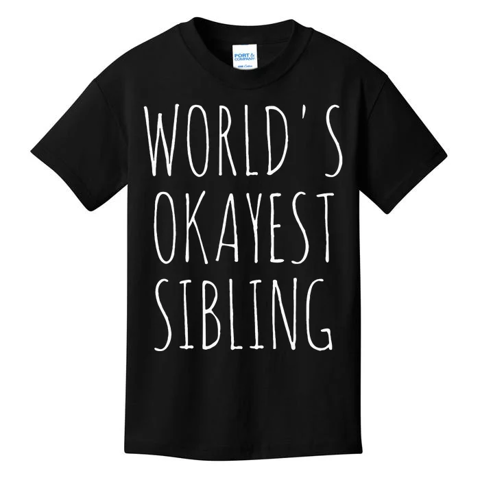 Worlds Okayest Sibling Kids T-Shirt