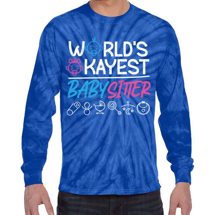 World's Okayest Sitter Great Gift Tie-Dye Long Sleeve Shirt