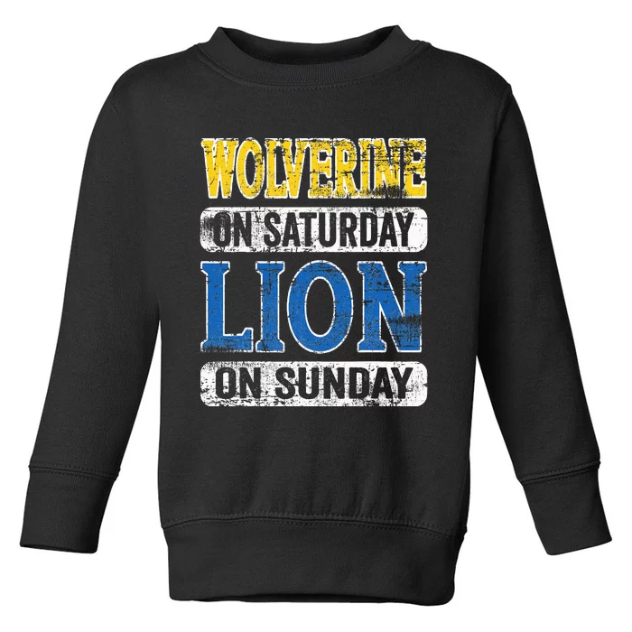 Wolverine On Saturday Lion On Sunday Toddler Sweatshirt