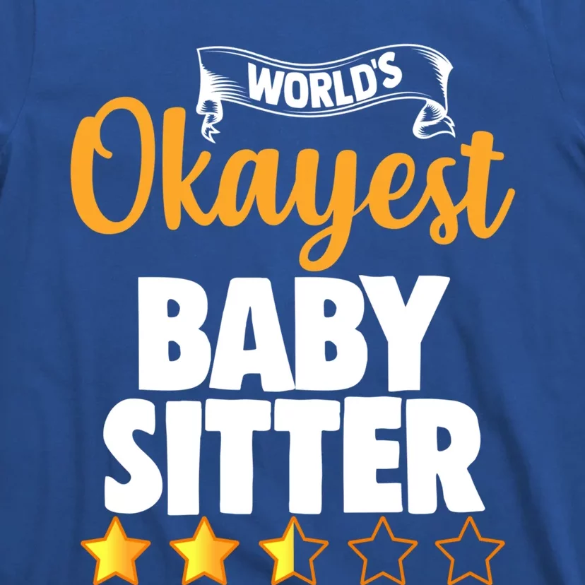 World's Okayest Sitter Gift T-Shirt