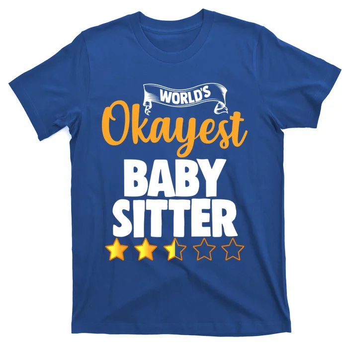 World's Okayest Sitter Gift T-Shirt