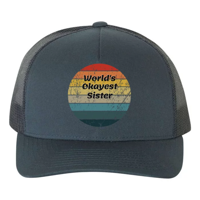 World's Okayest Sister Vintage Sunset 60s 70s Gift Yupoong Adult 5-Panel Trucker Hat