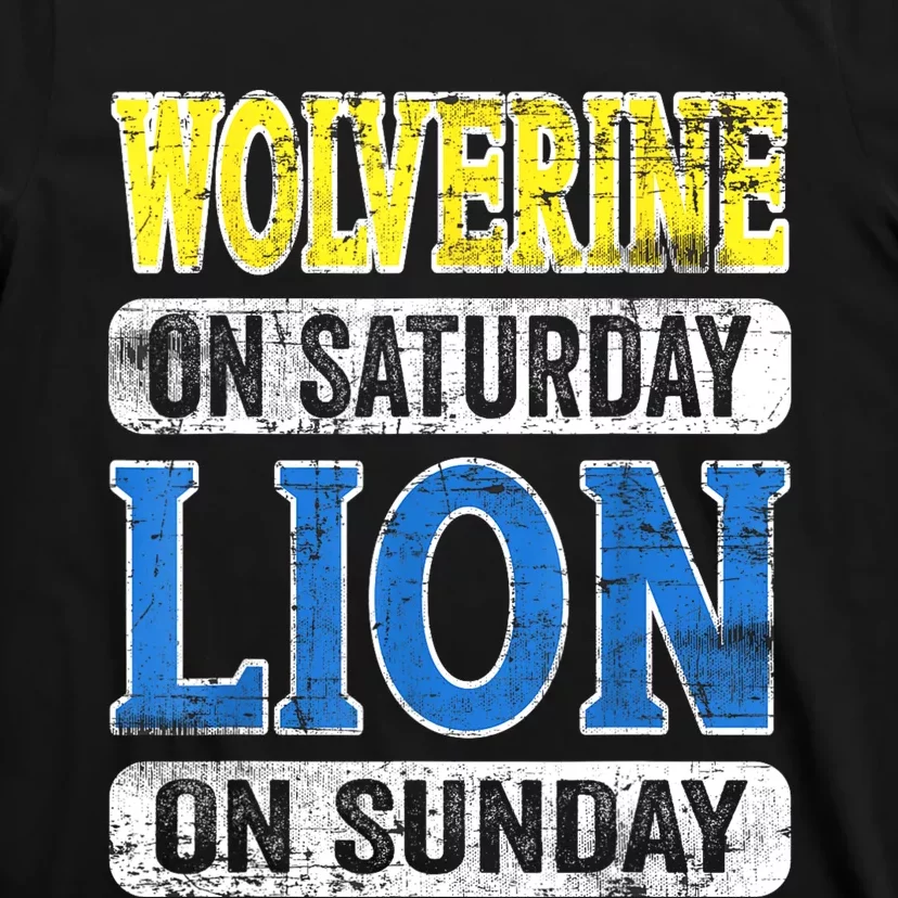 Wolverine On Saturday Lion On Sunday Detroit T-Shirt