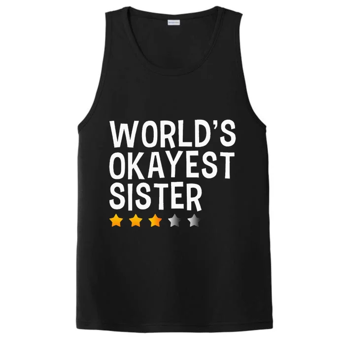 Worlds Okayest Sister Funny Sister Performance Tank