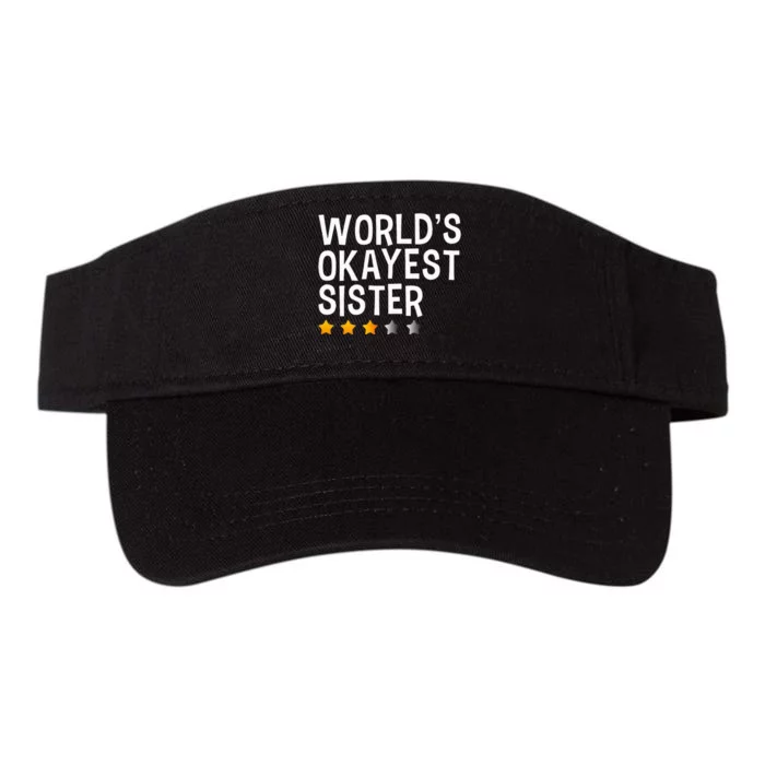 Worlds Okayest Sister Funny Sister Valucap Bio-Washed Visor