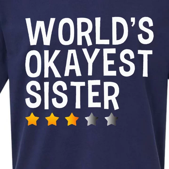 Worlds Okayest Sister Funny Sister Sueded Cloud Jersey T-Shirt