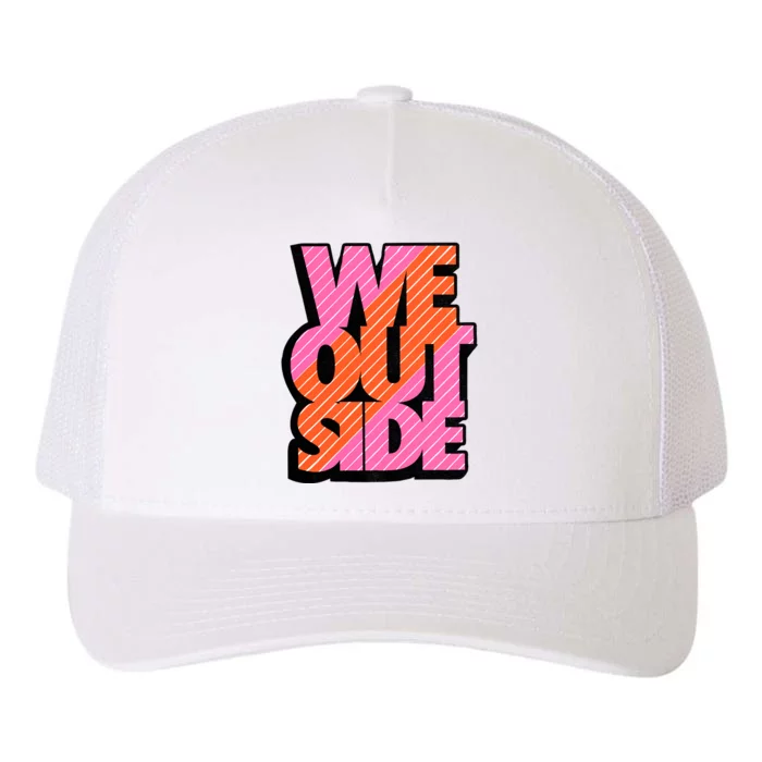 We Out Side Retro Perfect Trending Matching Sneaker Outfit Gidt Idea Yupoong Adult 5-Panel Trucker Hat