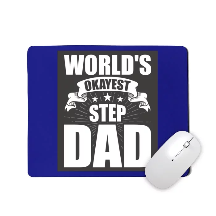 World's Okayest Stepgiftdad Stepdad Gift Mousepad