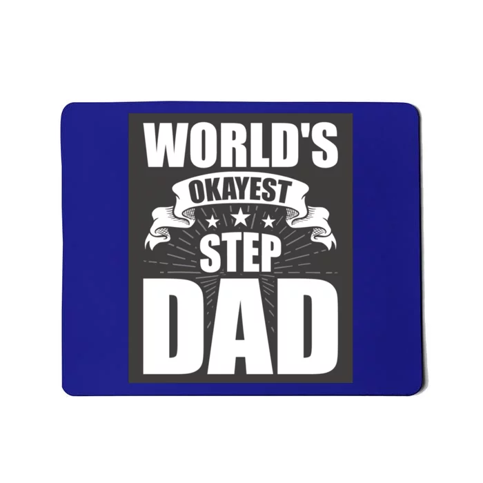 World's Okayest Stepgiftdad Stepdad Gift Mousepad