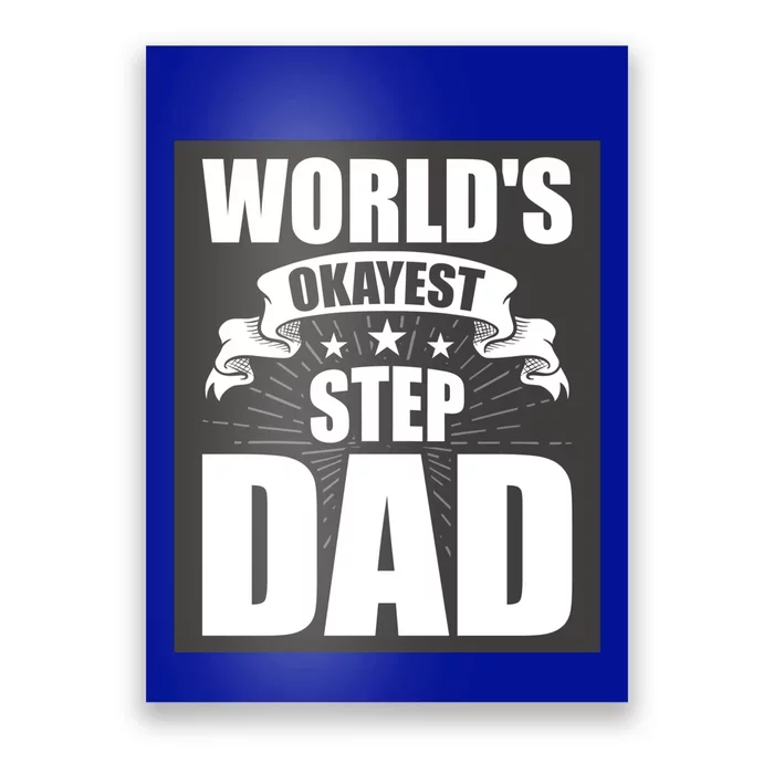 World's Okayest Stepgiftdad Stepdad Gift Poster