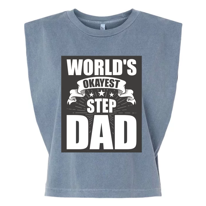 World's Okayest Stepgiftdad Stepdad Gift Garment-Dyed Women's Muscle Tee