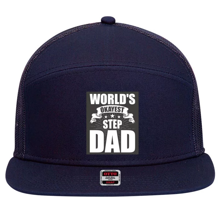 World's Okayest Stepgiftdad Stepdad Gift 7 Panel Mesh Trucker Snapback Hat