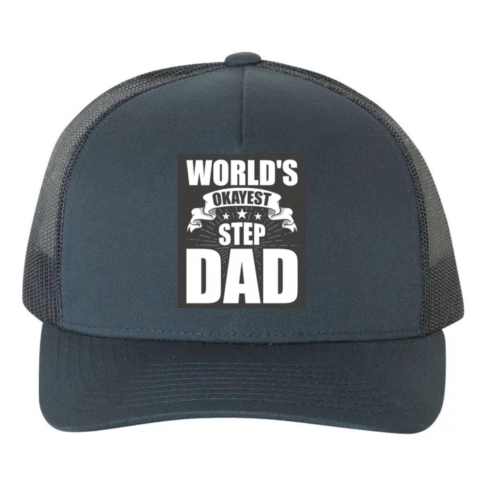 World's Okayest Stepgiftdad Stepdad Gift Yupoong Adult 5-Panel Trucker Hat