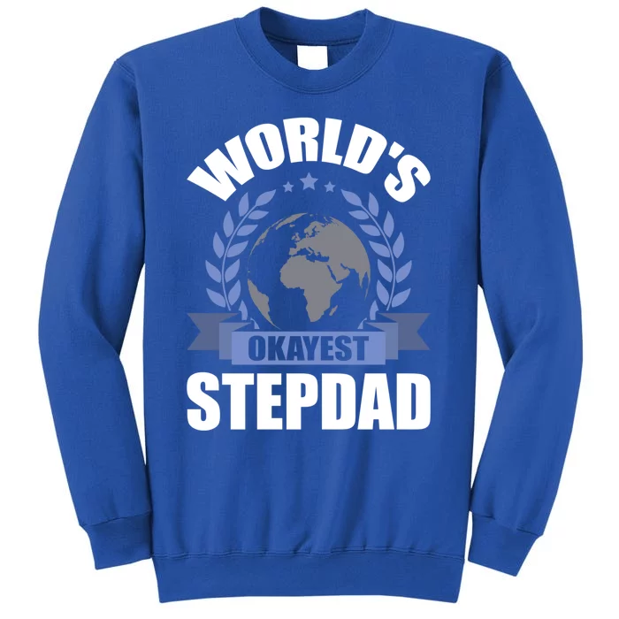 World's Okayest Stepcute Giftdad Stepdad Gift Sweatshirt