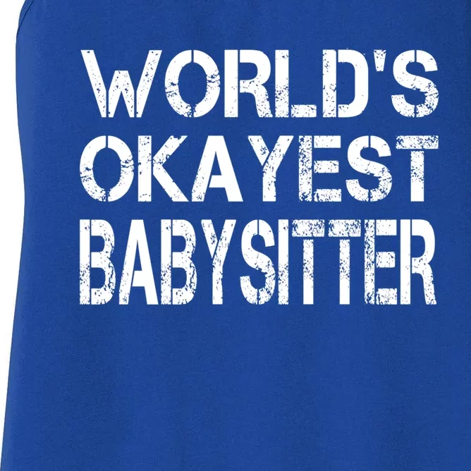 World's Okayest Sitter Gift Women's Racerback Tank