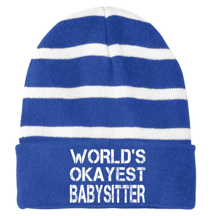 World's Okayest Sitter Gift Striped Beanie with Solid Band