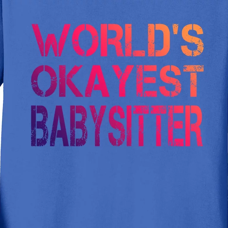 World's Okayest Sitter Gift Kids Long Sleeve Shirt