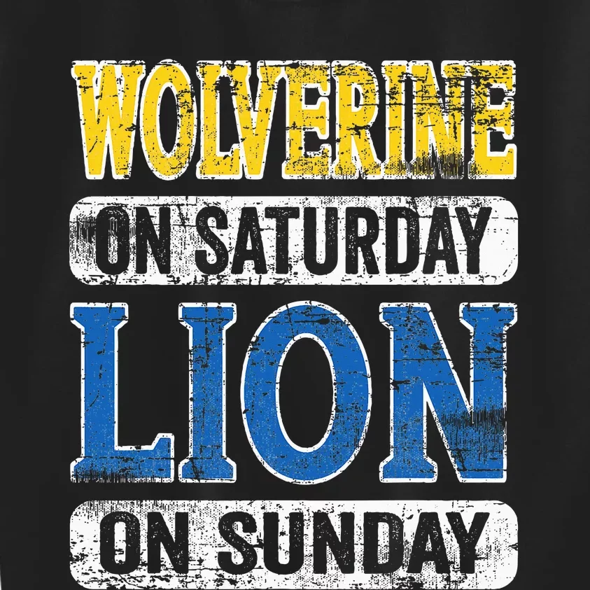 Wolverine On Saturday Lion On Sunday Detroit Kids Sweatshirt