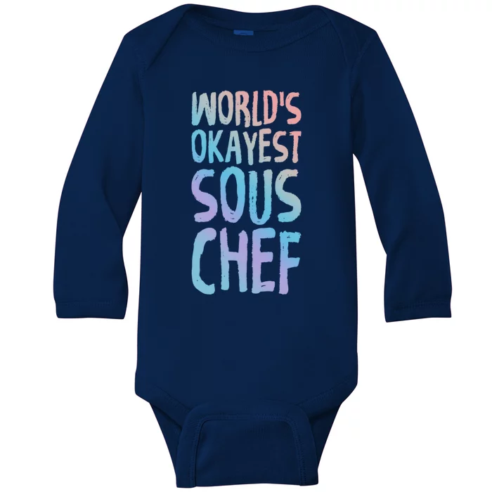 Worlds Okayest Sous Chef Funny Saying Tee For Unisex Cookin Funny Gift Baby Long Sleeve Bodysuit