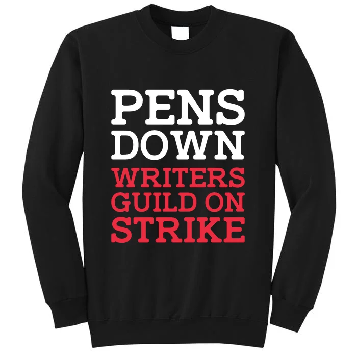 WGA On Strike Pens Down Tall Sweatshirt