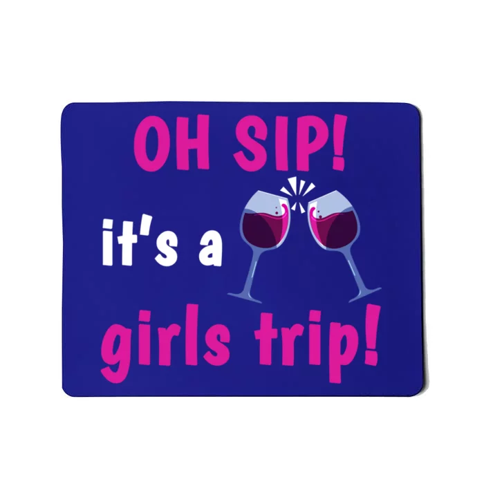 Wo Oh Sip Its A Trip Wine Oh Sip It's A Trip Gift Mousepad