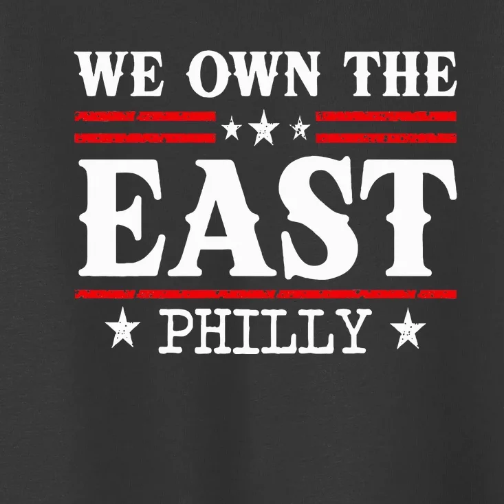 We Own The East 2024 Toddler T-Shirt