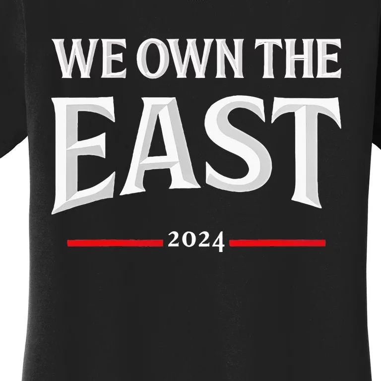 We Own The East Women's T-Shirt