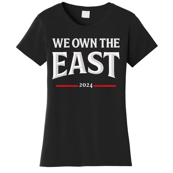 We Own The East Women's T-Shirt