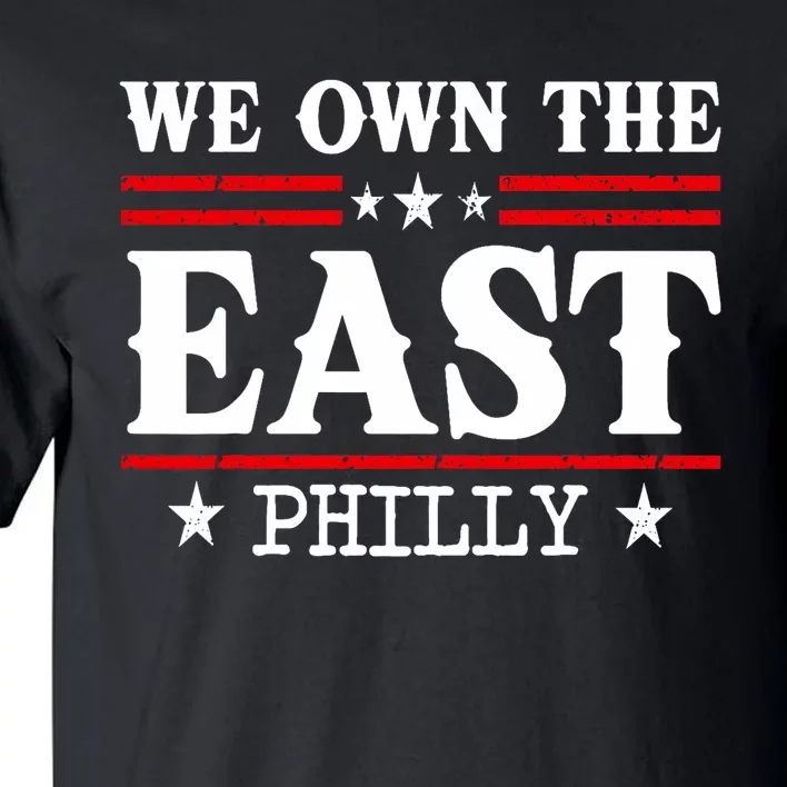 We Own The East 2024 Tall T-Shirt