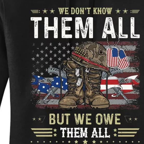 We Owe Them All Partiotic Veterans Day Memorial Day Women's Pullover Hoodie