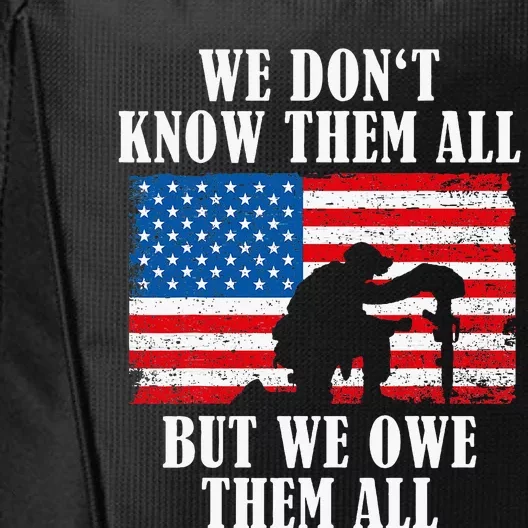 We Owe Them All Veterans Day Partiotic Flag Military City Backpack