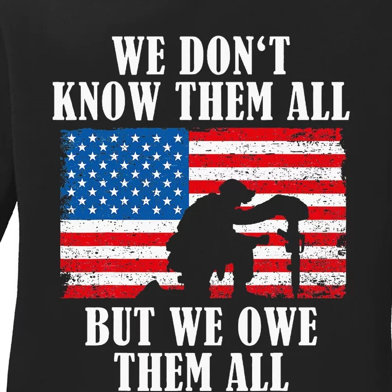 We Owe Them All Veterans Day Partiotic Flag Military Ladies Long Sleeve Shirt