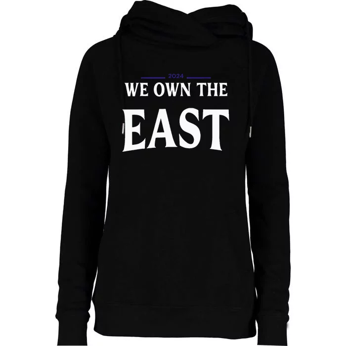 We Own The East 2024 Womens Funnel Neck Pullover Hood