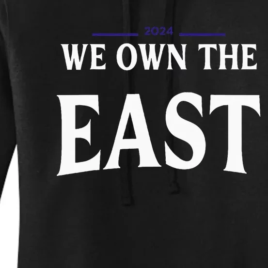 We Own The East 2024 Women's Pullover Hoodie