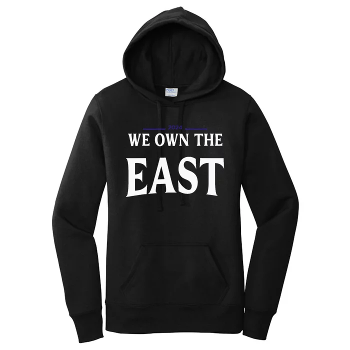 We Own The East 2024 Women's Pullover Hoodie